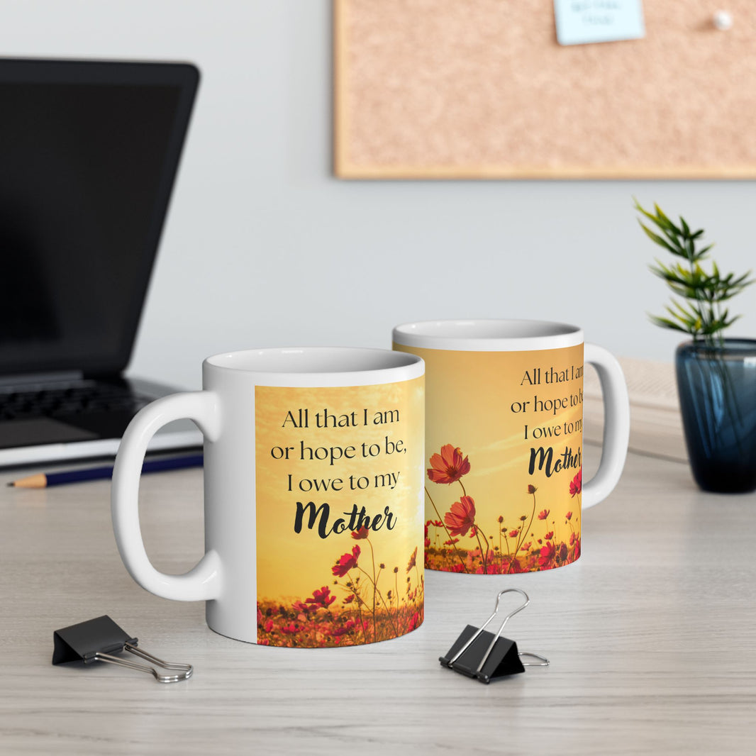 All That I Am Mug for Mom – Floral Ceramic Mug for Mom
Success