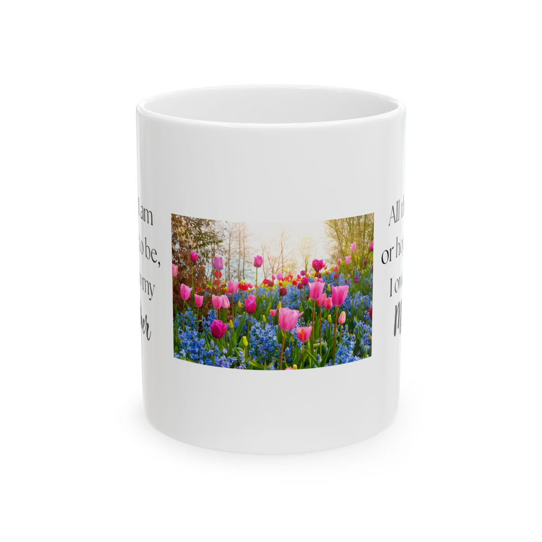 Mother’s Day Keepsake – “All That I Am I Owe to My Mother”