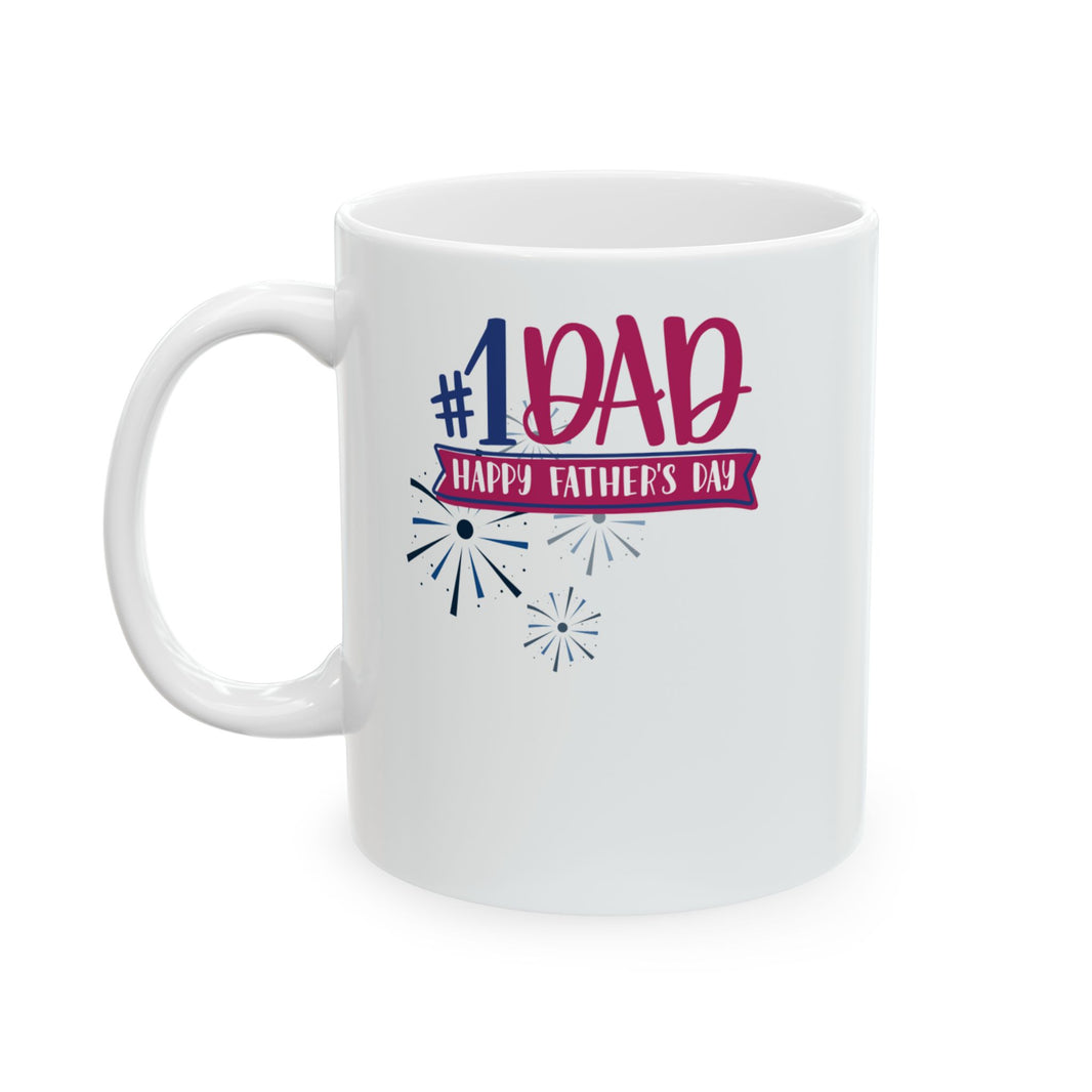 White ceramic mug with colorful #1 Dad and Happy Father’s Day message, accented with fireworks graphics, perfect for celebrating dads.