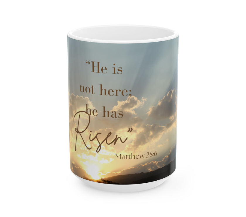Morning Blessings Mug – Christian Ceramic Coffee Cup witn message  “He is not here; he has Risen – Matthew 28:6” ceramic mug.