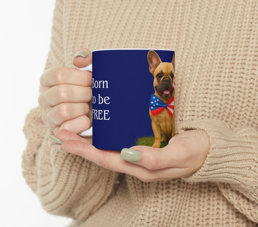 Patriotic French Bulldog Mug – Born to Be Free Dog Lover Gift