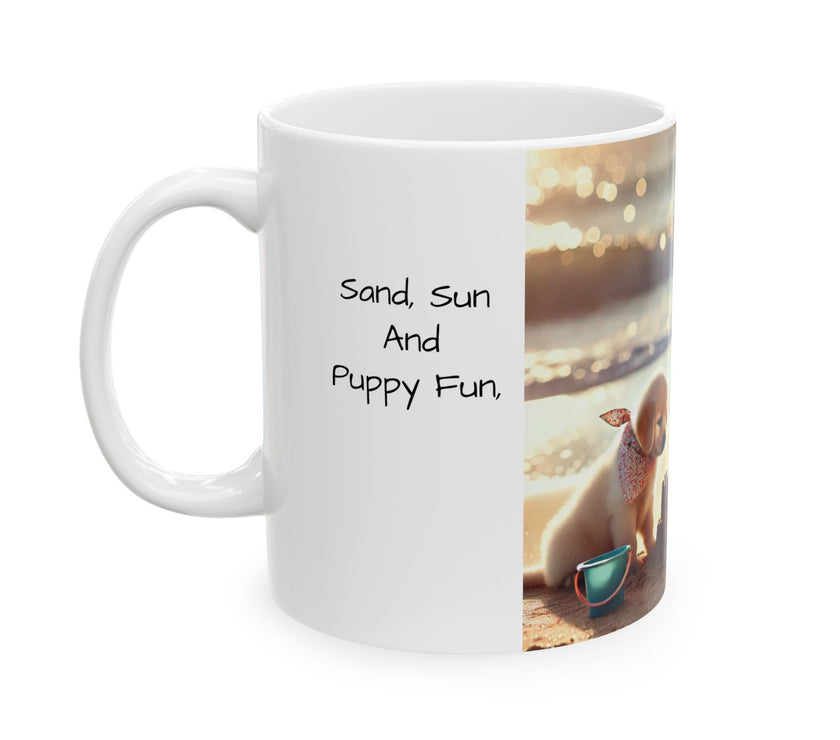 Sand, Sun and Puppy Fun Ceramic Mug, 11oz, 15oz,