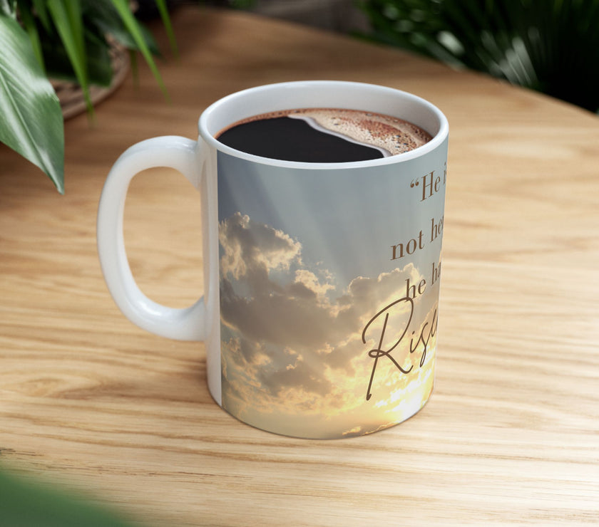 Morning Blessings Mug – Christian Ceramic Coffee Cup witn message  “He is not here; he has Risen – Matthew 28:6” ceramic mug.