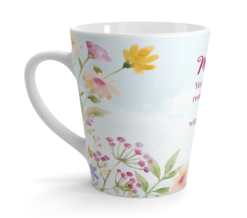 You Gave Me Roots & Wings” – Floral Coffee Cup for Mom