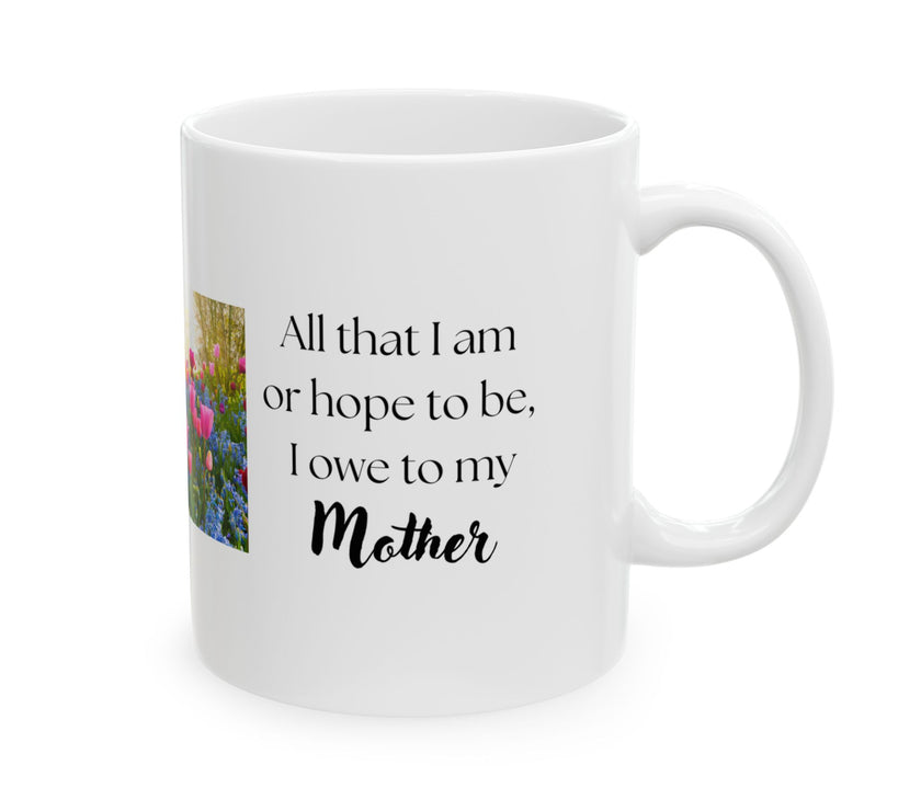 Mother’s Day Keepsake – “All That I Am I Owe to My Mother”