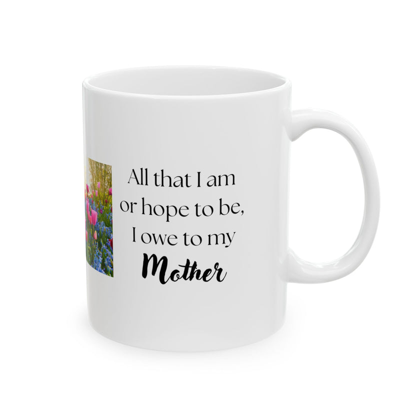 Mother’s Day Keepsake – “All That I Am I Owe to My Mother”