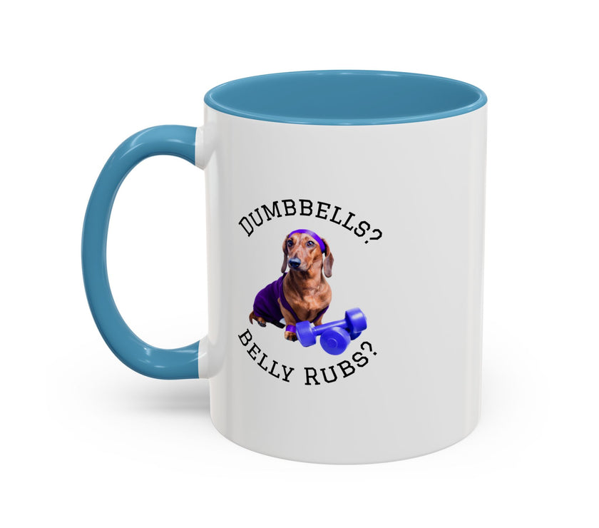 Two tone ceramic mug featuring a dachshund next to dumbbells and the humorous text 'Dumbbells? Belly Rubs?', designed for dog lovers and fitness enthusiasts.
