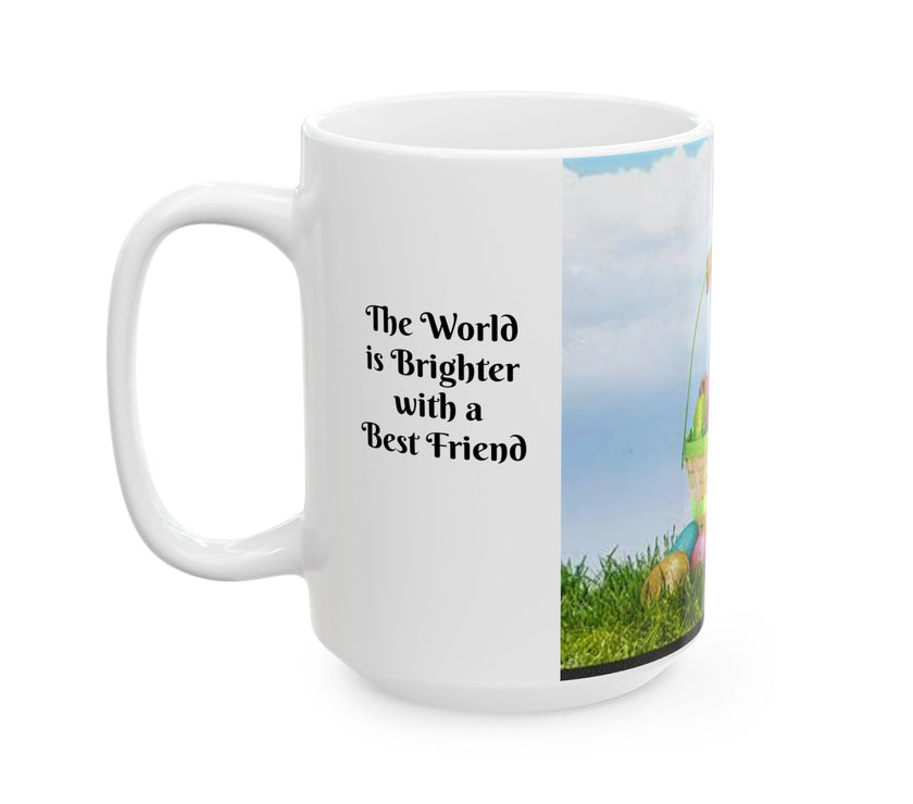 Easter Ceramic Mug-The World is Brighter with a Best Friend