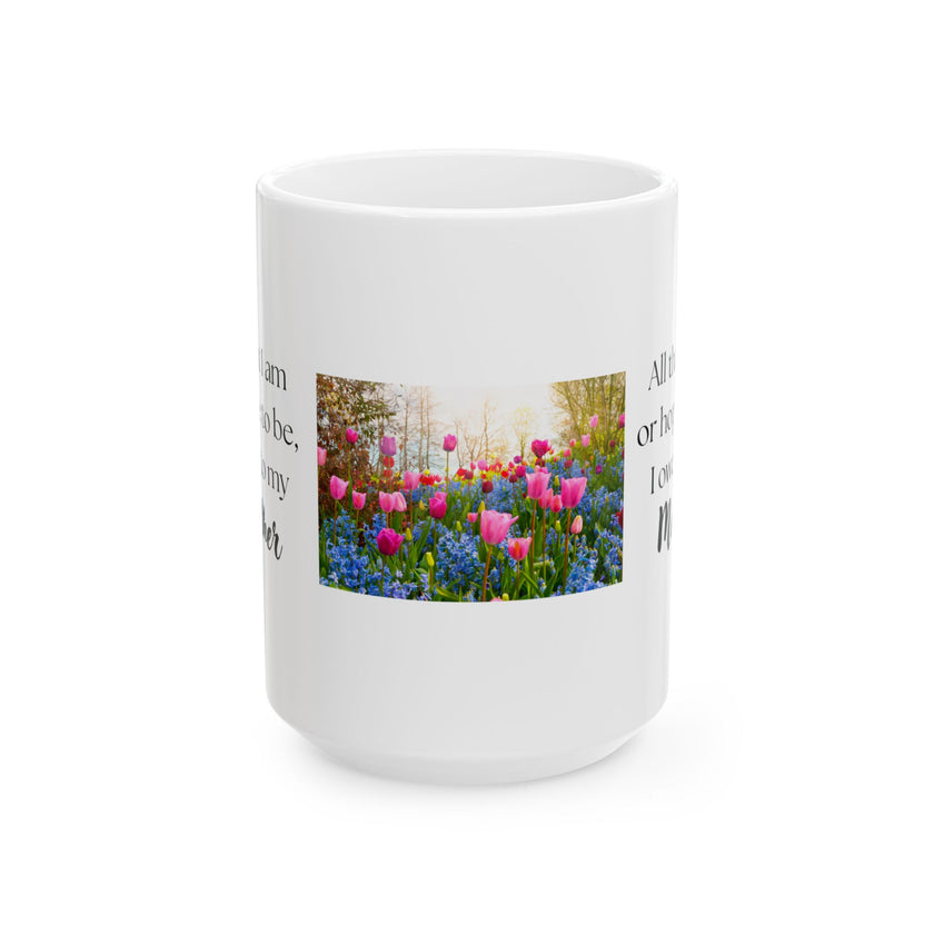 Mother’s Day Keepsake – “All That I Am I Owe to My Mother”