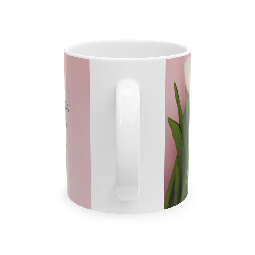 Mother’s Day Mug with Tulip Design – “All That I Am I Owe to My Mother”