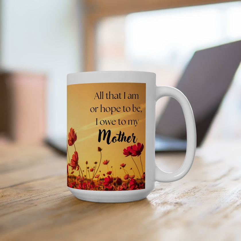 All That I Am Mug for Mom – Floral Ceramic Mug for Mom
Success
