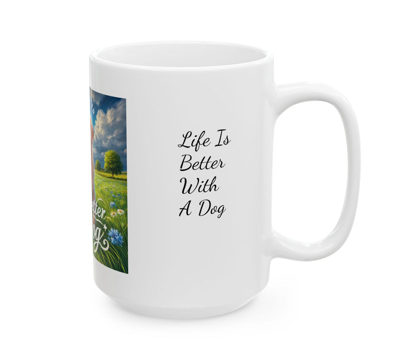 Life is Better With a Dog Ceramic Mug – Cute Dog in Meadow Coffee Cup