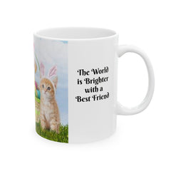 Easter Ceramic Mug-The World is Brighter with a Best Friend