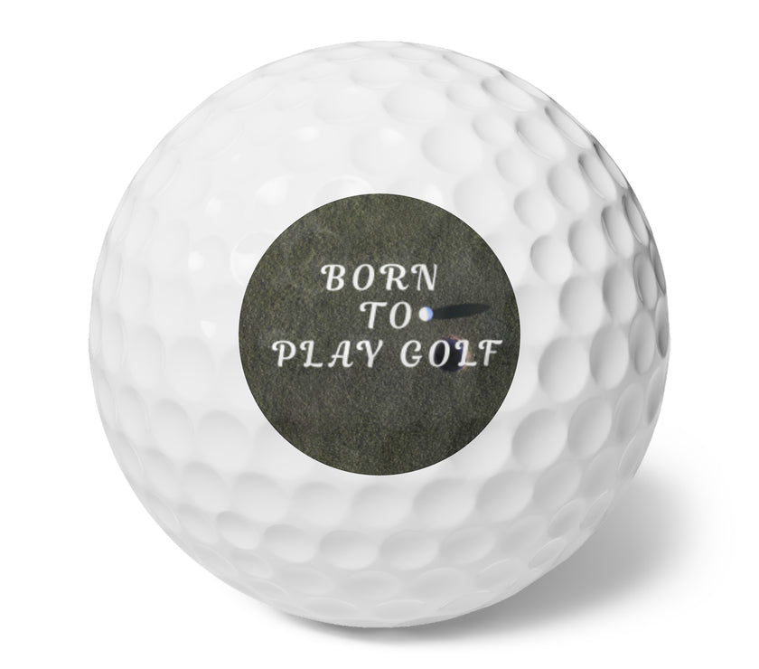Born to Play Golf – Premium Printed Golf Balls (Set of 6)