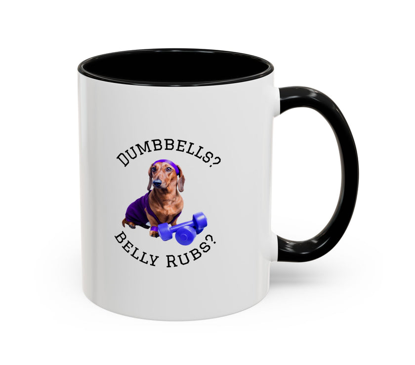 Two tone ceramic mug featuring a dachshund next to dumbbells and the humorous text 'Dumbbells? Belly Rubs?', designed for dog lovers and fitness enthusiasts.