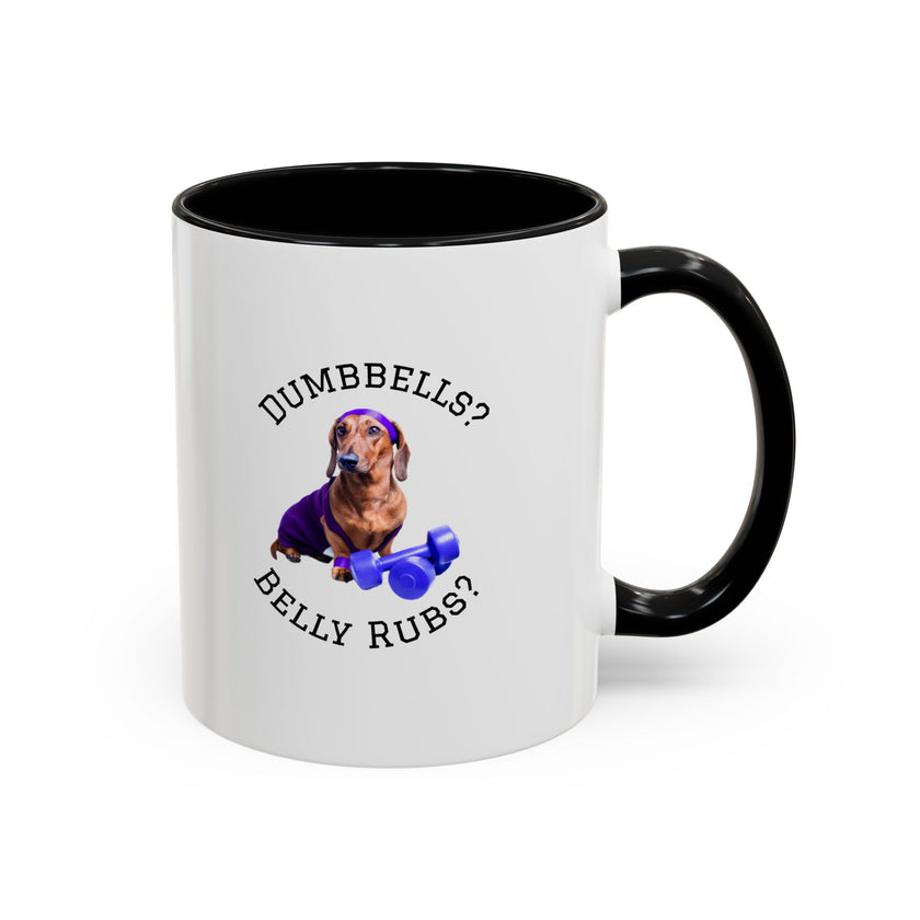 Two tone ceramic mug featuring a dachshund next to dumbbells and the humorous text 'Dumbbells? Belly Rubs?', designed for dog lovers and fitness enthusiasts.