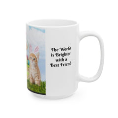 Easter Ceramic Mug-The World is Brighter with a Best Friend