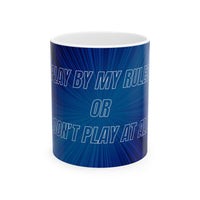 Motivational Power Mug – “Play By My Rules” Blue Ceramic Cup