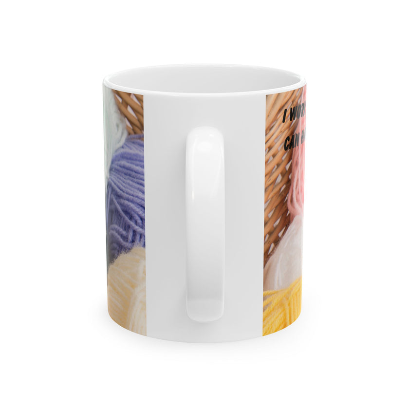 Whiskers & Work Mug –Kitten with Yarn Coffee Cup with message “I work hard so my cat can have a better life.”
