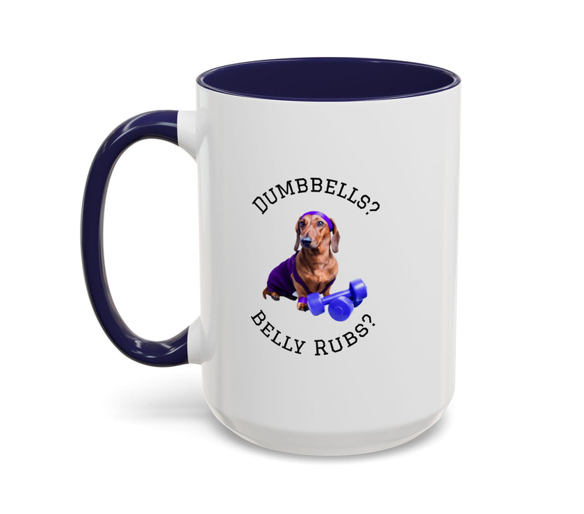 Two tone ceramic mug featuring a dachshund next to dumbbells and the humorous text 'Dumbbells? Belly Rubs?', designed for dog lovers and fitness enthusiasts.