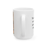 Dog Owner Coffee Mug – “I Work Hard So My Dog Can Have a Better Life”