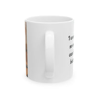 Dog Owner Coffee Mug – “I Work Hard So My Dog Can Have a Better Life”