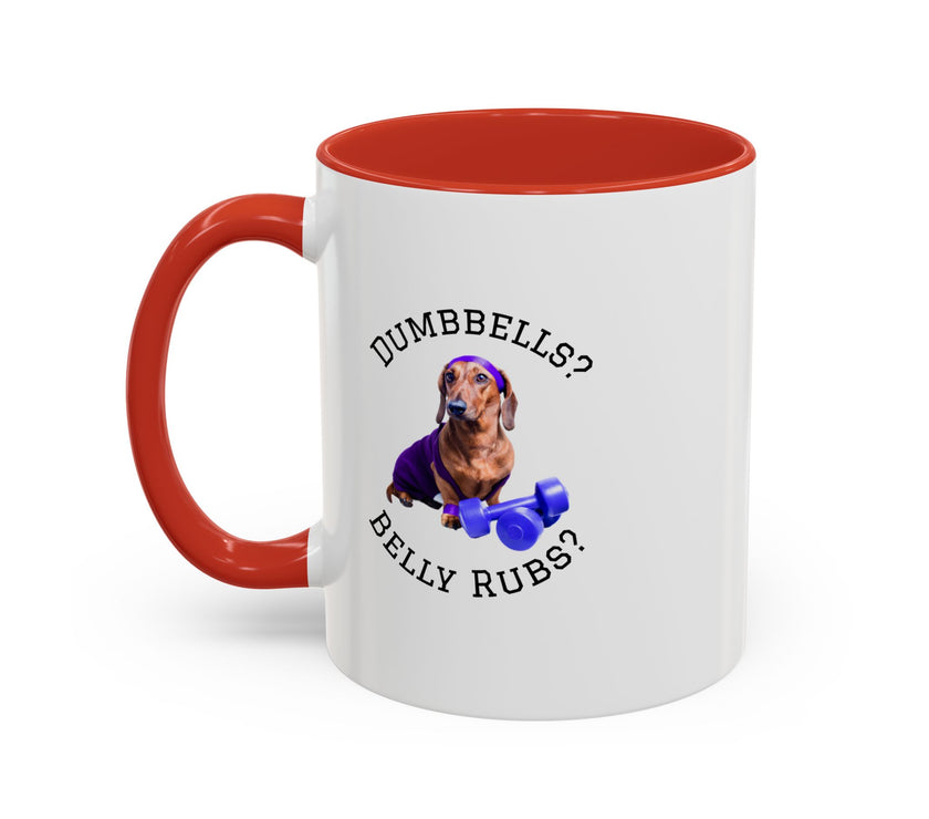 Two tone ceramic mug featuring a dachshund next to dumbbells and the humorous text 'Dumbbells? Belly Rubs?', designed for dog lovers and fitness enthusiasts.