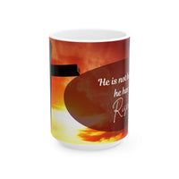  Printed with the uplifting Bible verse: “He is not here; he has Risen – Matthew 28:6”, 