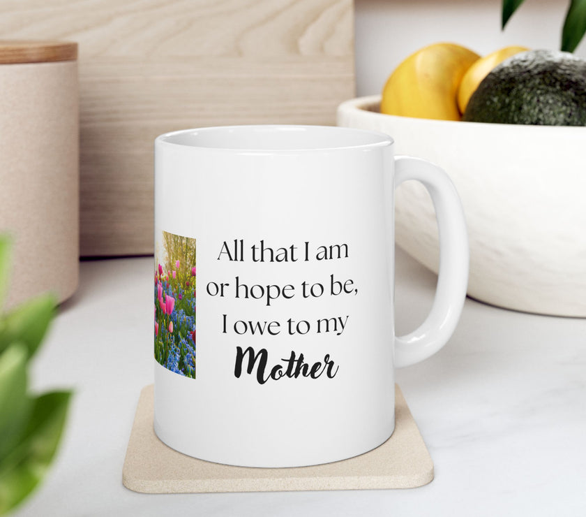 Mother’s Day Keepsake – “All That I Am I Owe to My Mother”
