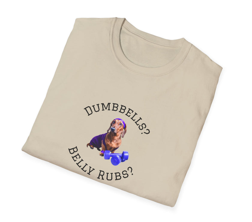 Sand adult T-shirt with a printed image of a dog and the humorous text 'Dumbbells? Belly Rubs?', designed for dog lovers and fitness enthusiasts.