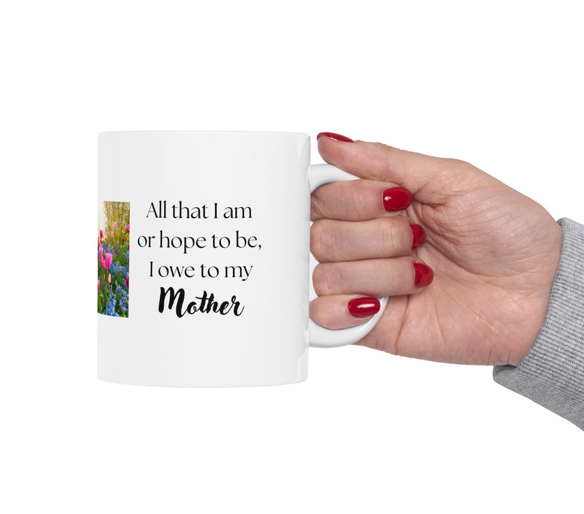 Mother’s Day Keepsake – “All That I Am I Owe to My Mother”