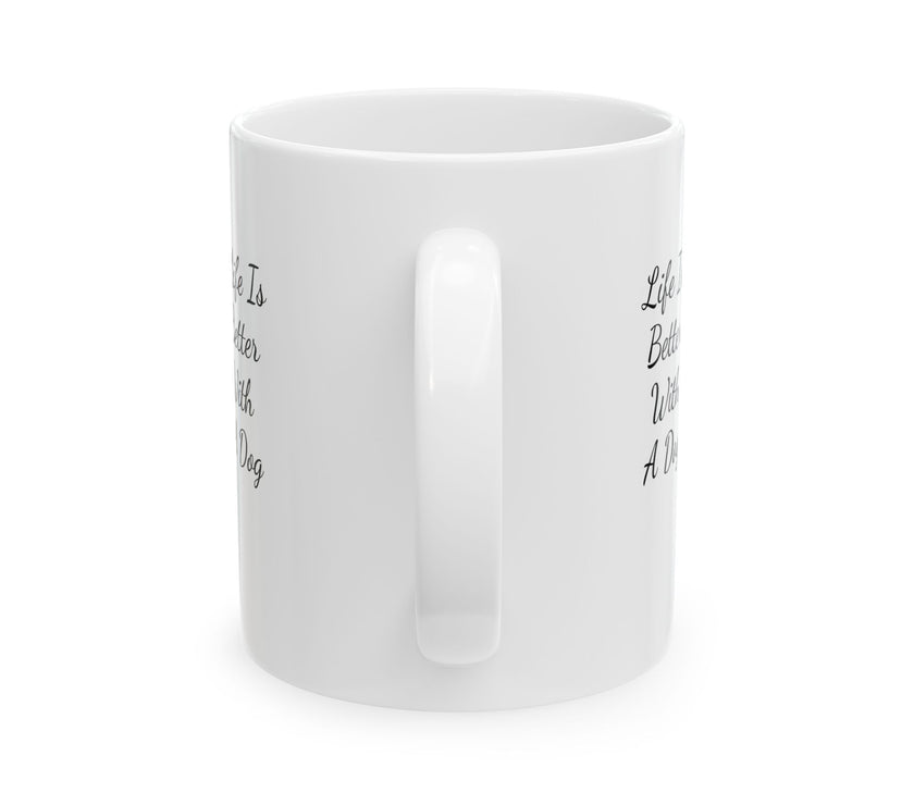 Life is Better With a Dog Ceramic Mug – Cute Dog in Meadow Coffee Cup