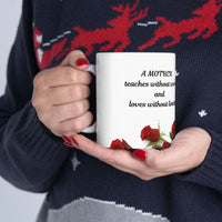 Elegant Floral Coffee Mug for Mom with Timeless Mother's Quote   "A mother teaches without words and loves without ." 