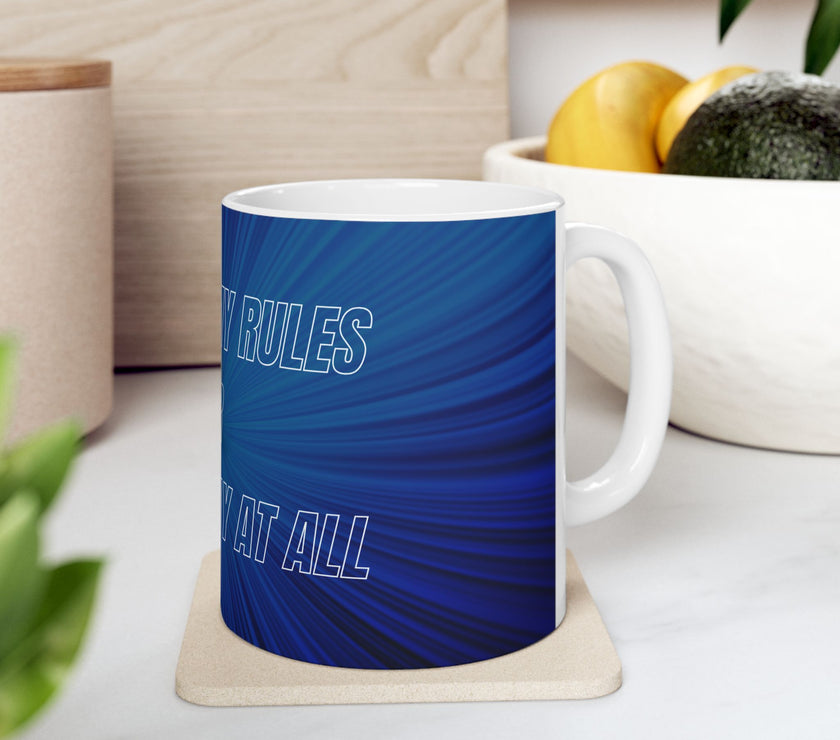 Motivational Power Mug – “Play By My Rules” Blue Ceramic Cup