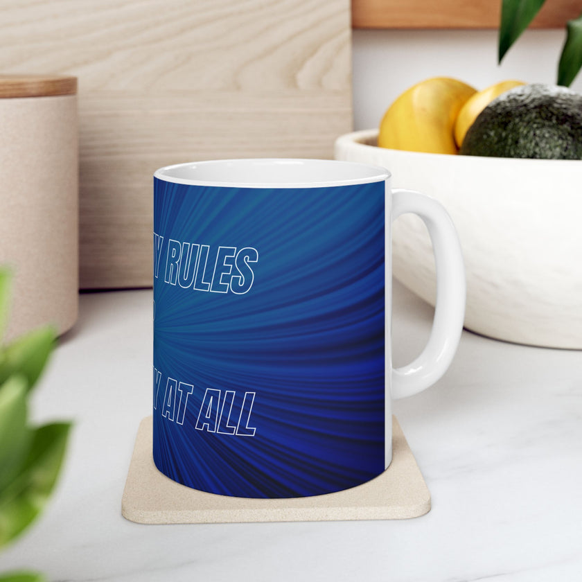 Motivational Power Mug – “Play By My Rules” Blue Ceramic Cup