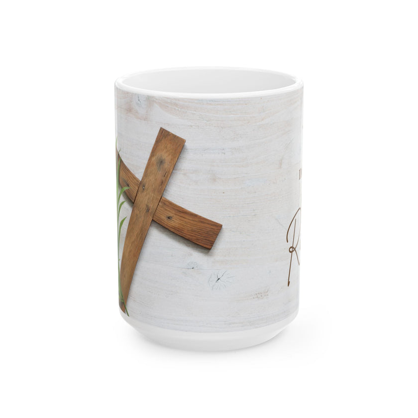 Inspirational Ceramic Coffee Cup- "He is not here: He has Risen"