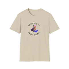 Sand adult T-shirt with a printed image of a dog and the humorous text 'Dumbbells? Belly Rubs?', designed for dog lovers and fitness enthusiasts.