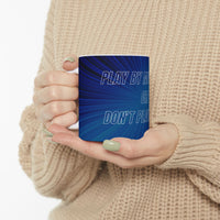 Motivational Power Mug – “Play By My Rules” Blue Ceramic Cup