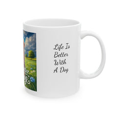 Life is Better With a Dog Ceramic Mug – Cute Dog in Meadow Coffee Cup