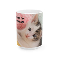 Whiskers & Work Mug –Kitten with Yarn Coffee Cup with message “I work hard so my cat can have a better life.”