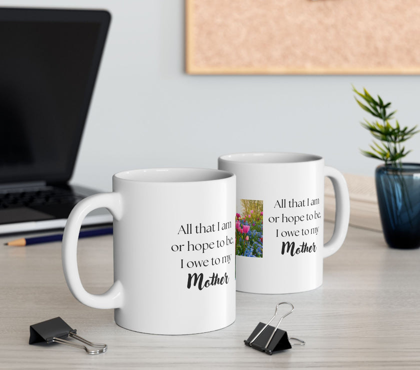 Mother’s Day Keepsake – “All That I Am I Owe to My Mother”
