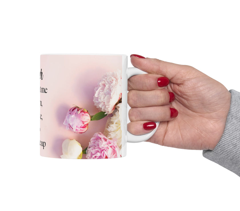 Peony Flower Coffee Mug for Mom – with message “You Taught Me to Dream, Believe, and Never Give Up”