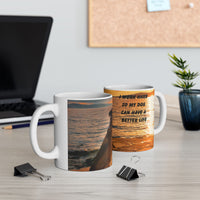 Sunset Dog Mug-Inspirational Dog Quote  “I work hard so my dog can have a better life.” 