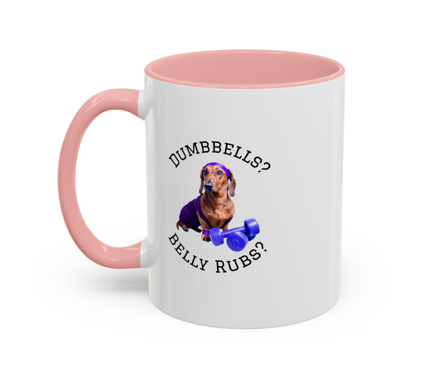 Two tone ceramic mug featuring a dachshund next to dumbbells and the humorous text 'Dumbbells? Belly Rubs?', designed for dog lovers and fitness enthusiasts.