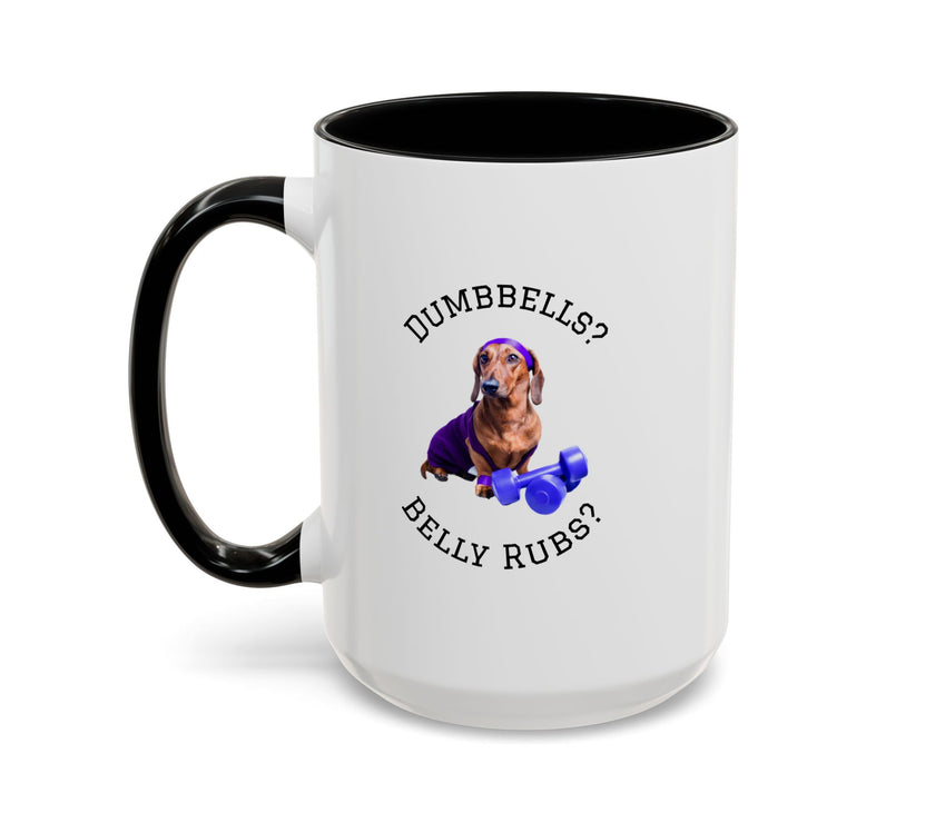 Two tone ceramic mug featuring a dachshund next to dumbbells and the humorous text 'Dumbbells? Belly Rubs?', designed for dog lovers and fitness enthusiasts.