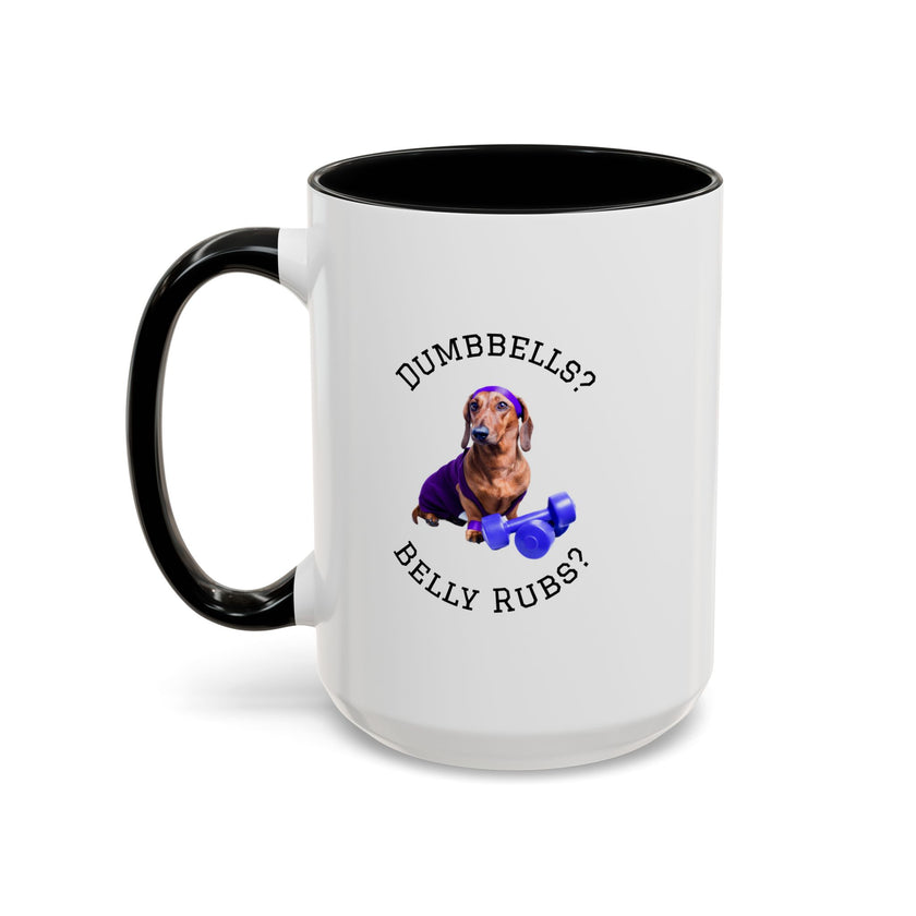Two tone ceramic mug featuring a dachshund next to dumbbells and the humorous text 'Dumbbells? Belly Rubs?', designed for dog lovers and fitness enthusiasts.