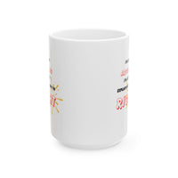 Funny Ceramic Coffee Mug – “I'm Not Arguing, I'm Just Explaining Why I'm Right”