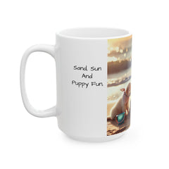 Sand, Sun and Puppy Fun Ceramic Mug, 11oz, 15oz,