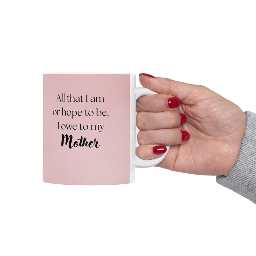 Mother’s Day Mug with Tulip Design – “All That I Am I Owe to My Mother”