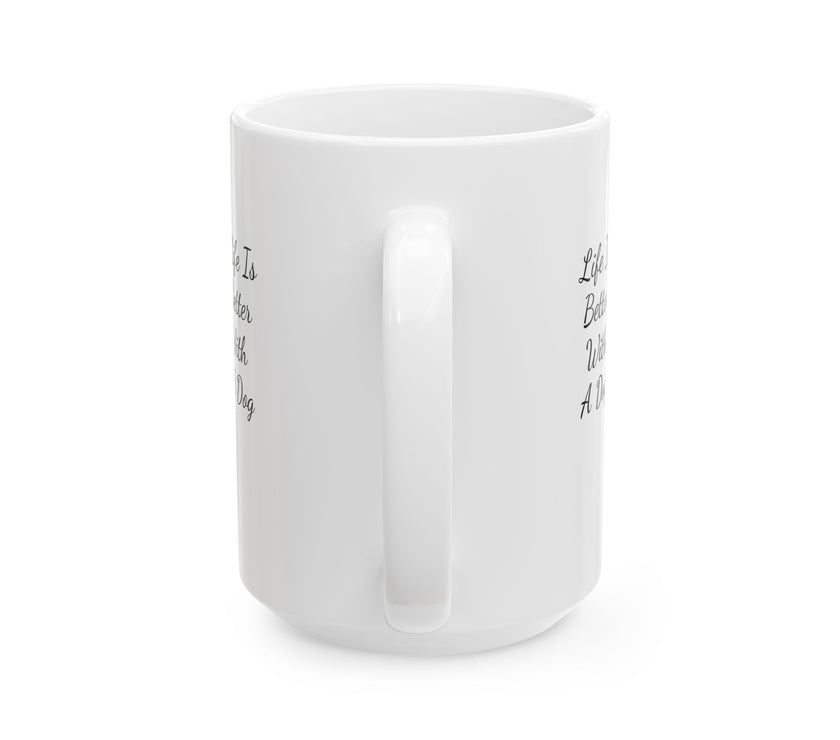 Life is Better With a Dog Ceramic Mug – Cute Dog in Meadow Coffee Cup